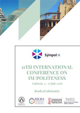 11TH INTERNATIONAL CONFERENCE on IM/POLITENESS València, 4 - 6 July 2018