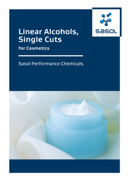 Linear Alcohols, Single Cuts for Cosmetics