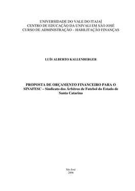 Universidade Do Vale Do Itajaí Centro De Educação Da Univali Em São José Curso De Administração – Habilitação Finanças