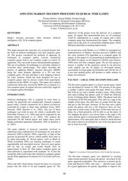 Applying Markov Decision Processes to 2D Real Time Games