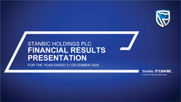 Stanbic Holdings Plc Financial Results Presentation for the Year Ended 31 December 2020 2 Table of Contents