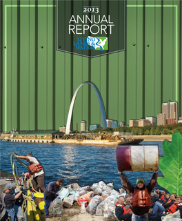 2013 ANNUAL REPORT on BOARD Chad Pregracke | Founder & President from the BENCH Living Lands & Waters Dear Supporter, Curtis Lundy | Chairman a WORD Hard Work