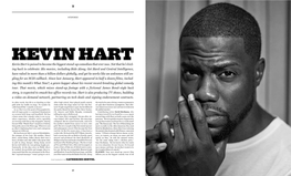 Kevin Hart Kevin Hart Is Poised to Become the Biggest Stand-Up Comedian That Ever Was