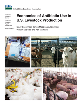 Economics of Antibiotic Use in U.S. Livestock Production, ERR-200, U.S