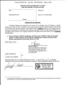 Case 15-10104-LSS Doc 442 Filed 05/21/15 Page 1 of 92 Case 15-10104-LSS Doc 442 Filed 05/21/15 Page 2 of 92 Hipcricket, Inc