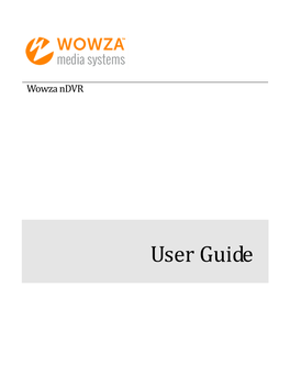 Wowza Ndvr User Guide Version: 4