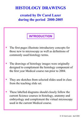 HISTOLOGY DRAWINGS Created by Dr Carol Lazer During the Period 2000-2005