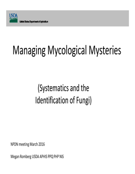 Managing Mycological Mysteries