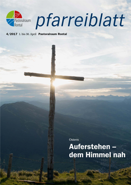 Auferstehen – Dem Himmel Nah 2 Pfarrei Buchrain Pfarrei Ebikon Pfarrei Root