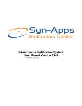 SA-Announce Notification System User Manual Version 8.0.0 ©2009 Syn-Apps L.L.C