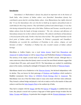 Introduction Satavahana's Or Shaliwahana's Dynasty Has Played an Important Role in the History of South India, When Fortunes