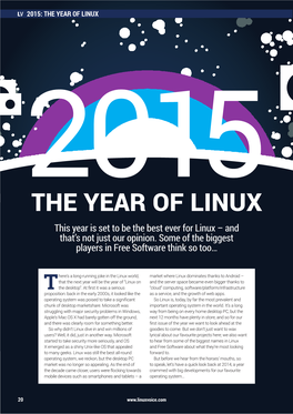 THE YEAR of LINUX 2015 the YEAR of LINUX This Year Is Set to Be the Best Ever for Linux – and That’S Not Just Our Opinion