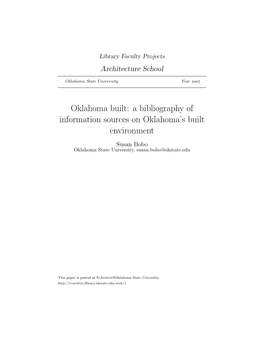 Oklahoma Built: a Bibliography of Information Sources on Oklahoma’S Built Environment Susan Bobo Oklahoma State University, Susan.Bobo@Okstate.Edu