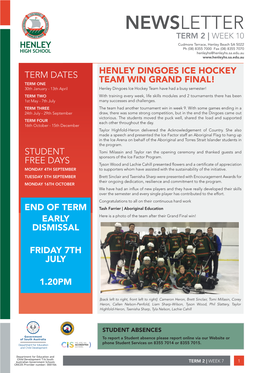 NEWSLETTER TERM 2 | WEEK 10 Cudmore Terrace, Henley Beach SA 5022 Ph (08) 8355 7000 Fax (08) 8355 7070 Henleyhs@Henleyhs.Sa.Edu.Au