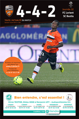 Journée 32 FC Lorient SC Bastia TOUTE L’ACTU4-4-2ALITÉ DU MATCH Samedi 13 Avril 2013 • 20H