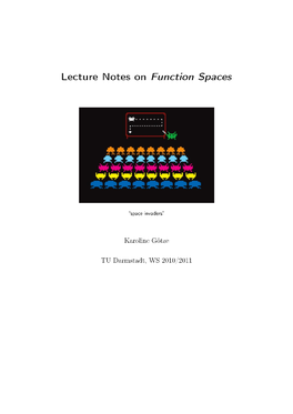 Lecture Notes on Function Spaces