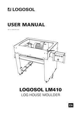 Log House Moulder LM410
