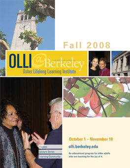 OLLI @Berkeley OLLI @Berkeley Is an Educational Program Community Has Grown to More Than 600 Members