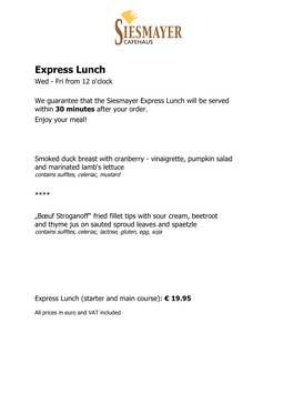 Express Lunch Wed - Fri from 12 O‘Clock