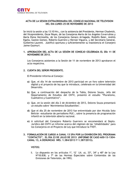 ACTA DE LA SESION EXTRAORDINARIA DEL CONSEJO NACIONAL DE TELEVISION DEL DIA LUNES 25 DE NOVIEMBRE DE 2013 Se Inició La Sesión