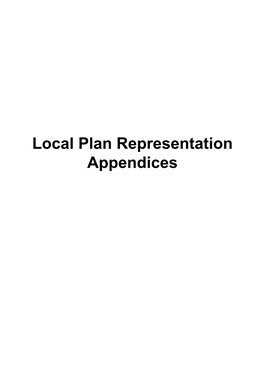 Local Plan Representation Appendices