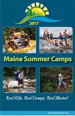 1.800.536.7712 207.518.9557 • 1 2 • Office@Mainecamps.Org 2017 Maine Camp Directory There’S More to Maine