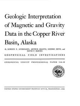 Geologic Interpretation of Magnetic and Gravity Data in the Copper River Basin, Alaska