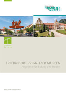 ERLEBNISORT PRIGNITZER MUSEEN Angebote Für Bildung Und Freizeit