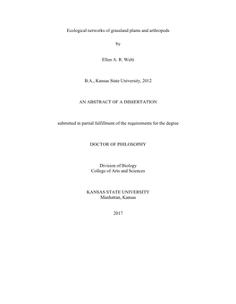 Ecological Networks of Grassland Plants and Arthropods by Ellen A. R. Welti B.A., Kansas State University, 2012 an ABSTRACT of A