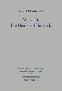 Messiah, the Healer of the Sick. a Study of Jesus As the Son of David