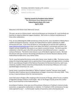 Opening Remarks by President James Bullard the 2014 Homer Jones Memorial Lecture Federal Reserve Bank of St. Louis April 2, 2014