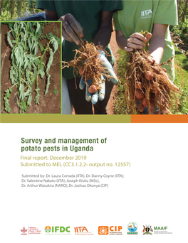 Survey and Management of Potato Pests in Uganda Final Report: December 2019 Submitted to MEL (CC3.1.2.2- Output No
