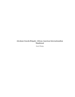 Abraham Lincoln Brigade: African American Internationalism Manifested Jason Huang