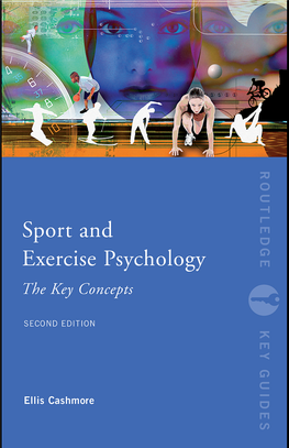 Sport and Exercise Psychology: the Key Concepts, Second Edition