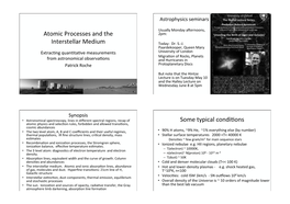 Atomic Processes and the Interstellar Medium Some Typical Condi{Ons