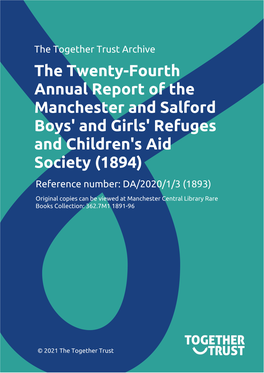 The Twenty-Fourth Annual Report of the Manchester and Salford Boys' and Girls' Refuges and Children's Aid Society (1894) Reference Number: DA/2020/1/3 (1893)