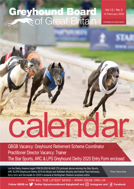 GBGB Vacancy: Greyhound Retirement Scheme Coordinator Practitioner Director Vacancy: Trainer the Star Sports, ARC & LPS Greyhound Derby 2020 Entry Form Enclosed