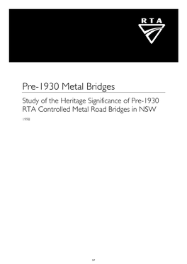 Pre-1930 Metal Bridges Study of the Heritage Significance of Pre-1930 RTA Controlled Metal Road Bridges in NSW