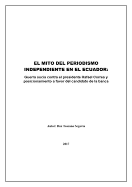 El Mito Del Periodismo Independiente En El Ecuador: Guerra Sucia Contra