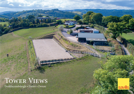 Tower Views Doddiscombsleigh • Exeter • Devon Tower Views Doddiscombsleigh • Exeter • Devon • EX6 7PX