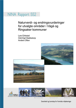 Naturverdi- Og Endringsvurderinger for Utvalgte Områder I Vågå Og Ringsaker Kommuner