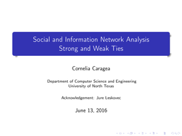 Social and Information Network Analysis Strong and Weak Ties