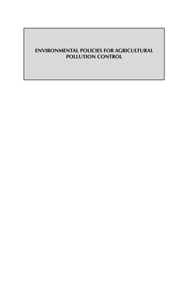 ENVIRONMENTAL POLICIES for AGRICULTURAL POLLUTION CONTROL 00Environ PRELIMS 3/8/01 2:12 PM Page Ii 00Environ PRELIMS 3/8/01 2:12 PM Page Iii