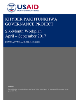 KHYBER PAKHTUNKHWA GOVERNANCE PROJECT Six-Month Workplan April – September 2017