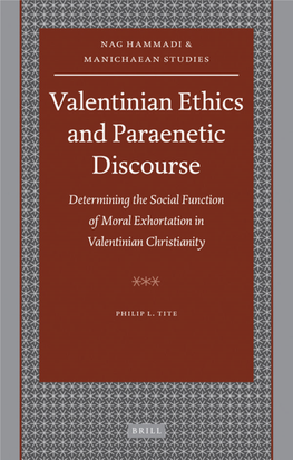 Valentinian Ethics and Paraenetic Discourse Nag Hammadi and Manichaean Studies