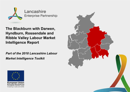 The Blackburn with Darwen, Hyndburn, Rossendale and Ribble Valley Labour Market Intelligence Report