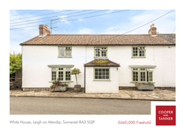 White House, Leigh on Mendip, Somerset BA3 5QP £660,000 Freehold