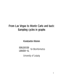 From Las Vegas to Monte Carlo and Back: Sampling Cycles in Graphs