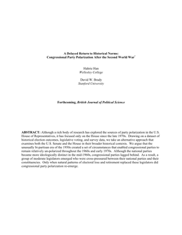 A Delayed Return to Historical Norms: Congressional Party Polarization After the Second World War* Hahrie Han Wellesley College