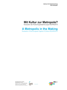 Mit Kultur Zur Metropole? a Metropolis in the Making